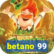 betano 99